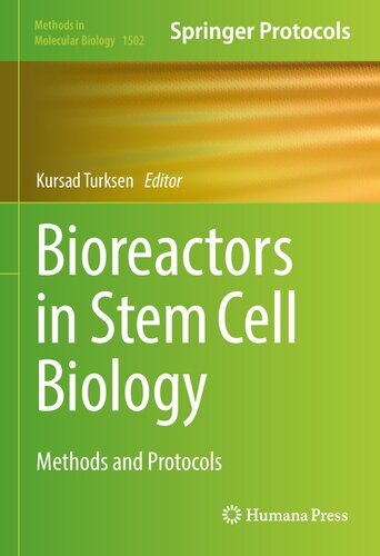 Bioreactors in Stem Cell Biology: Methods and Protocols (Methods in Molecular Biology, 1502)