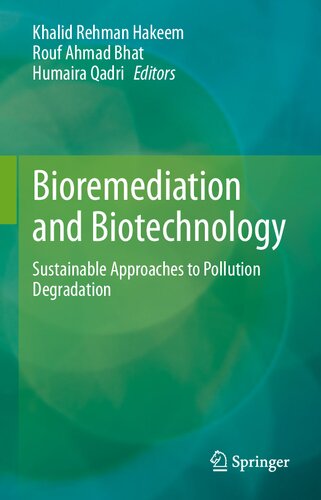 Bioremediation and Biotechnology: Sustainable Approaches to Pollution Degradation
