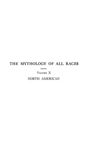 The Mythology of All Races 10 : North American