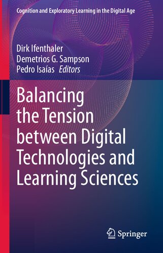 Balancing the Tension between Digital Technologies and Learning Sciences (Cognition and Exploratory Learning in the Digital Age)