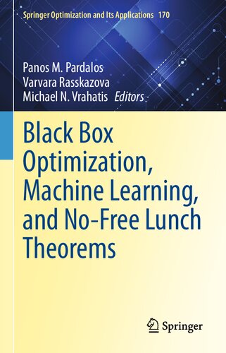 Black Box Optimization, Machine Learning, and No-Free Lunch Theorems (Springer Optimization and Its Applications, 170)