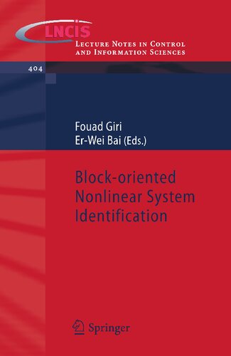 Block-oriented Nonlinear System Identification (Lecture Notes in Control and Information Sciences, 404)