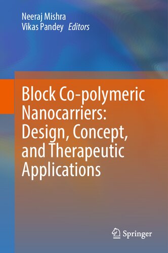 Block Co-polymeric Nanocarriers: Design, Concept, and Therapeutic Applications