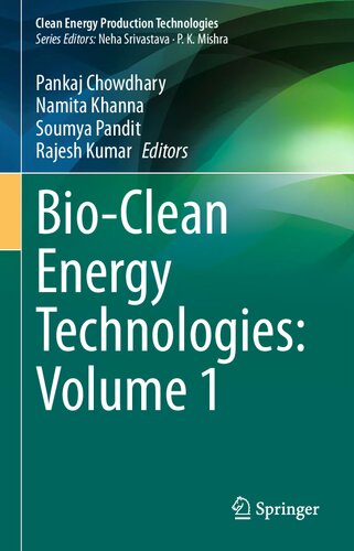 Bio-Clean Energy Technologies: Volume 1 (Clean Energy Production Technologies)