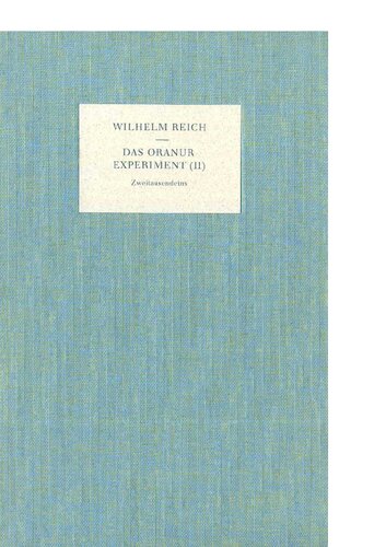 Das Oranur-Experiment. Zweiter Bericht (1951-1956) [= Contact With Space / OROP Wüste Ea]