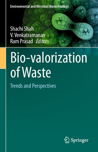 Bio-valorization of Waste: Trends and Perspectives (Environmental and Microbial Biotechnology)