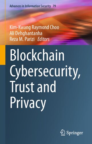 Blockchain Cybersecurity, Trust and Privacy (Advances in Information Security, 79)