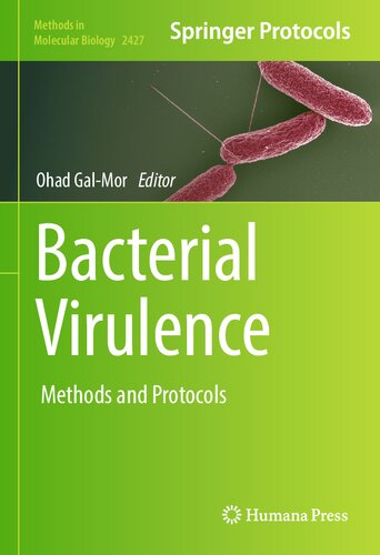 Bacterial Virulence: Methods and Protocols (Methods in Molecular Biology, 2427)
