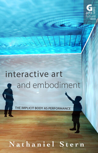 Interactive Art and Embodiment: The Implicit Body as Performance