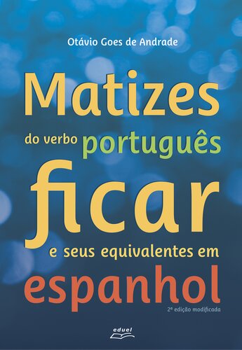 Matizes do verbo português ficar e seus equivalentes em espanhol