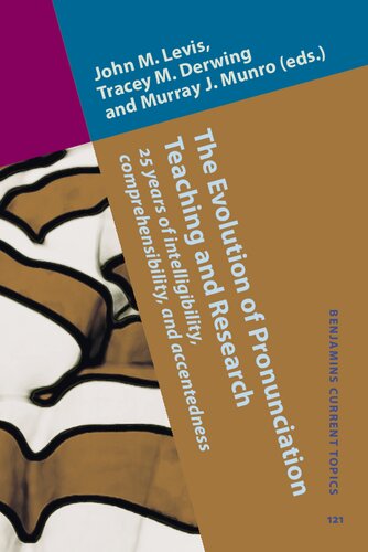 The Evolution of Pronunciation Teaching and Research: 25 years of intelligibility, comprehensibility, and accentedness