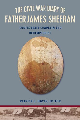 The Civil War Diary of Father James Sheeran: Confederate Chaplain and Redemptorist