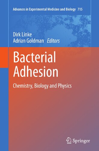 Bacterial Adhesion: Chemistry, Biology and Physics (Advances in Experimental Medicine and Biology, 715)