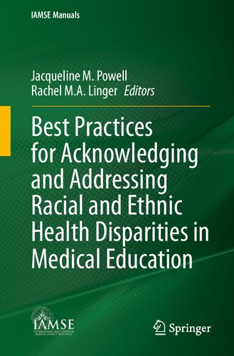 Best Practices for Acknowledging and Addressing Racial and Ethnic Health Disparities in Medical Education (IAMSE Manuals)