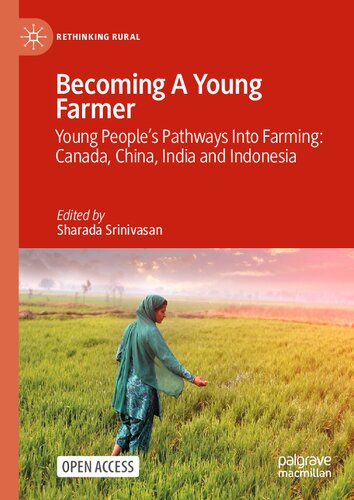 Becoming A Young Farmer: Young People’s Pathways Into Farming: Canada, China, India and Indonesia