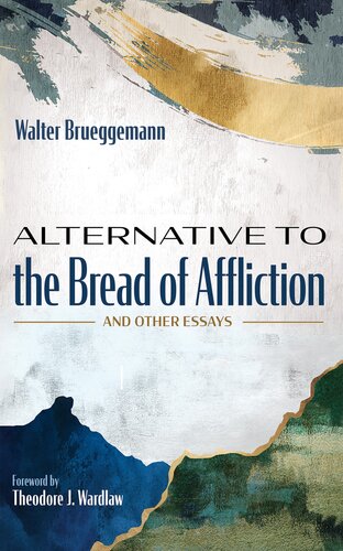 Alternative to the Bread of Affliction: And Other Essays