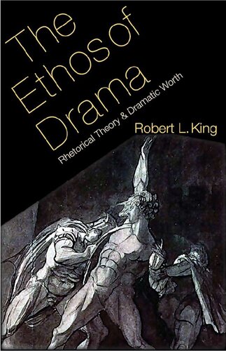 The Ethos of Drama: Rhetorical Theory and Dramatic Worth