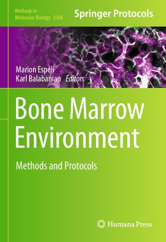 Bone Marrow Environment: Methods and Protocols (Methods in Molecular Biology, 2308)