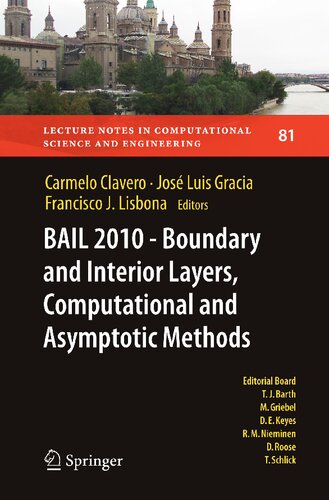 BAIL 2010 - Boundary and Interior Layers, Computational and Asymptotic Methods (Lecture Notes in Computational Science and Engineering, 81)