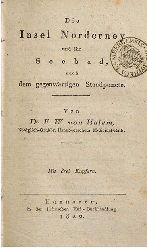 Die Insel Norderney und ihr Seebad, nach dem gegenwärtigen Standpuncte [Standpunkte]