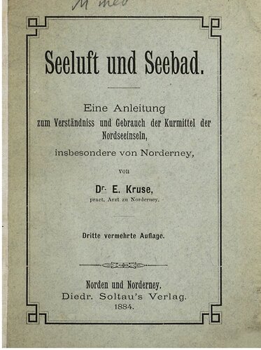 Seeluft und Seebad. Eine Anleitung zum Verständnis und Kurmittel der Nordseeinseln, insbesondere von Norderney