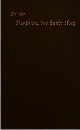 Geschichte der Stadt Metz / Bis zum Jahre 1804