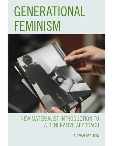 Generational Feminism: New Materialist Introduction to a Generative Approach