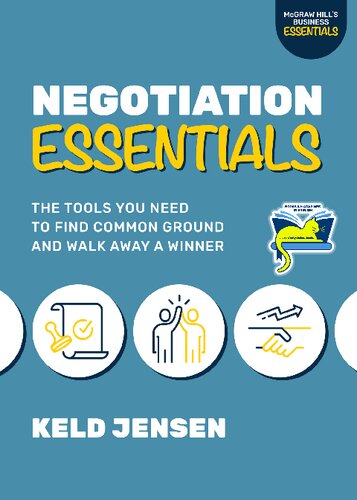Negotiation Essentials: The Tools You Need to Find Common Ground and Walk Away a Winner (Mcgraw Hill's Business Essentials)