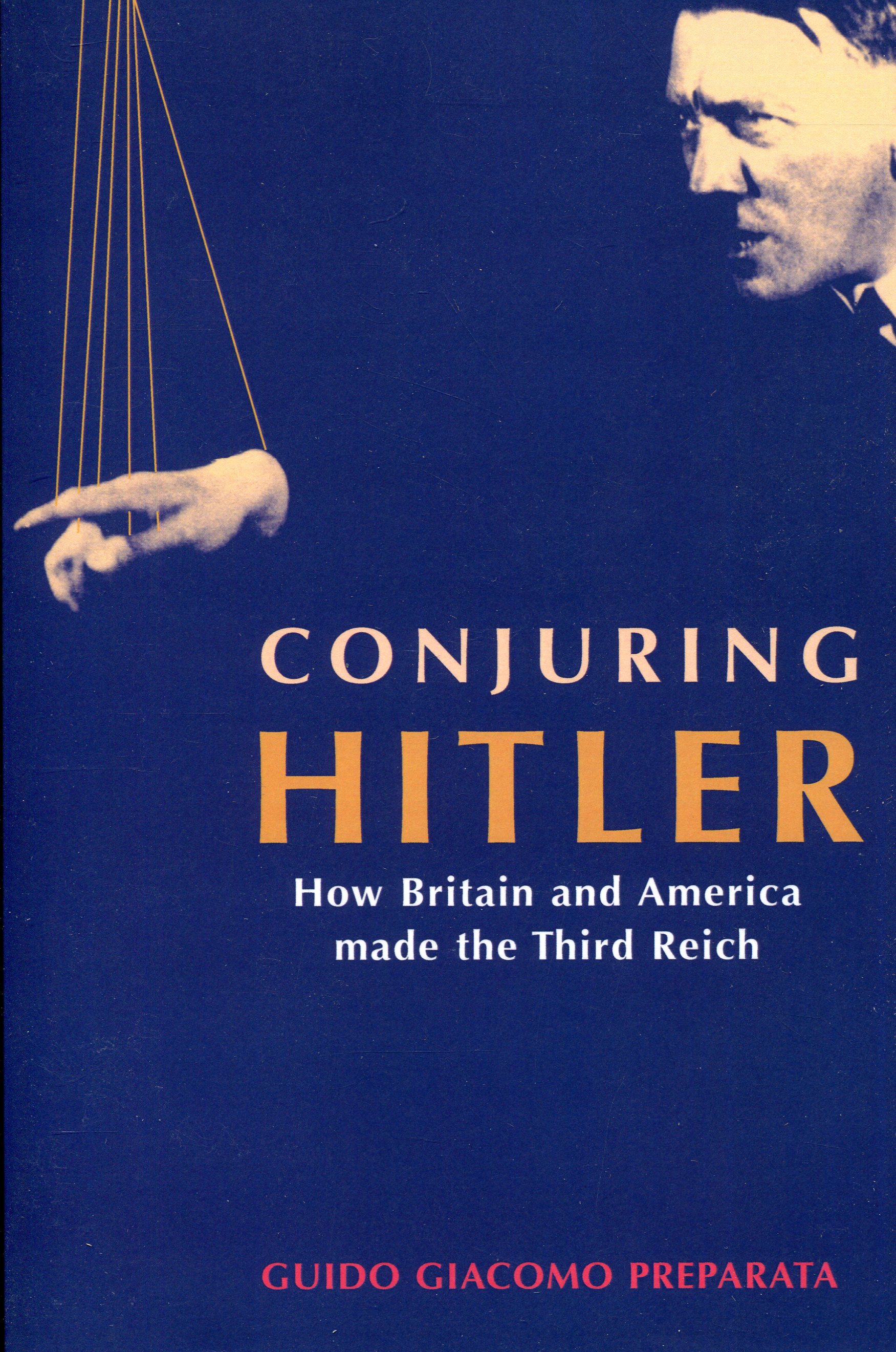 Conjuring Hitler: How Britain and America Made the Third Reich