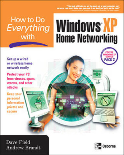 How to Do Everything with Windows XP Home Networking (How to Do Everything)