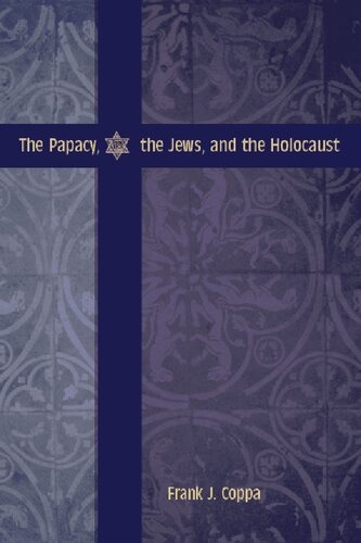 The Papacy, the Jews, and the Holocaust