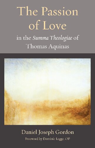 The Passion of Love in the Summa Theologiae of Thomas Aquinas