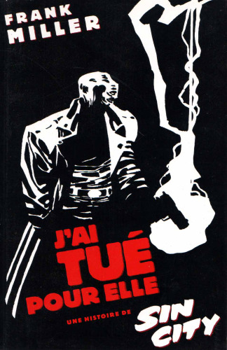 Sin city, tome 2 : J'ai tue pour elle