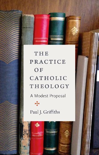 The Practice of Catholic Theology: A Modest Proposal