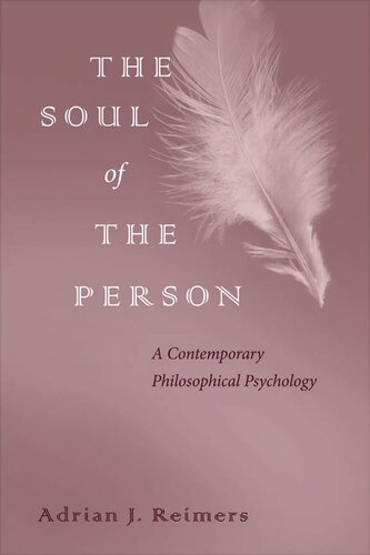 The Soul of the Person: A Contemporary Philosophical Psychology