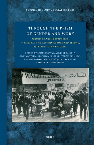 Through the Prism of Gender and Work: Women's Labour Struggles in Central and Eastern Europe and Beyond, 19th and 20th Centuries