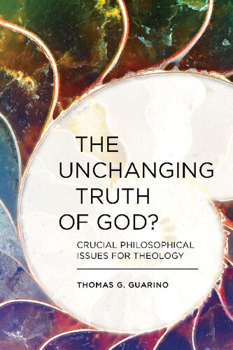 The Unchanging Truth of God?: Crucial Philosophical Issues for Theology