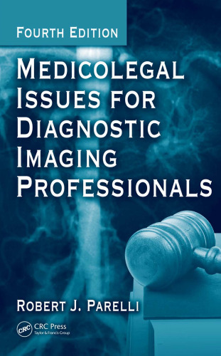 Medicolegal Issues for Diagnostic Imaging Professionals, Fourth Edition
