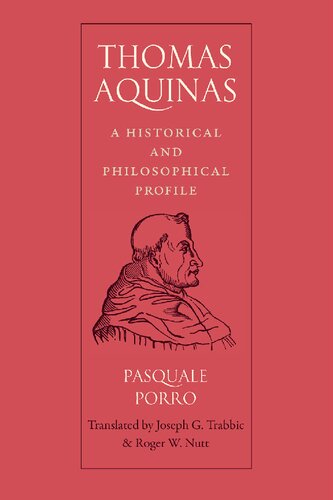 Thomas Aquinas: A Historical and Philosophical Profile