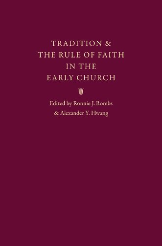 Tradition and the Rule of Faith in the Early Church: Essays in Honor of Joseph T. Lienhard, S.J.