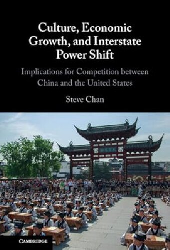 Culture, Economic Growth, and Interstate Power Shift: Implications for Competition between China and the United States