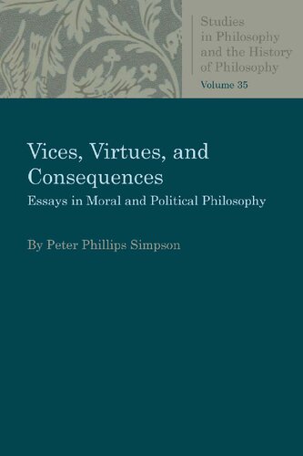Vices, Virtues, and Consequences: Essays in Moral and Political Philosophy