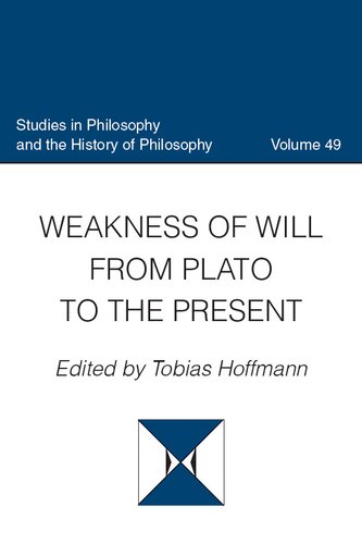Weakness of Will from Plato to the Present