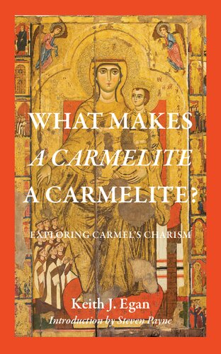 What Makes a Carmelite a Carmelite? Exploring Carmel’s Charism