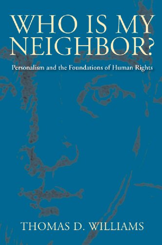 Who Is My Neighbor?: Personalism and the Foundations of Human Rights