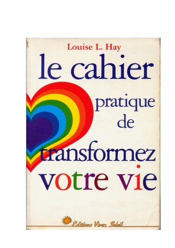 Le cahier pratique de Transformez Votre Vie !