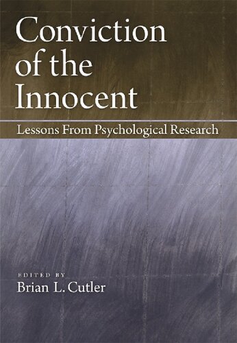 Conviction of the Innocent: Lessons From Psychological Research