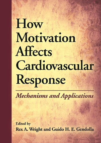 How Motivation Affects Cardiovascular Response: Mechanisms and Applications
