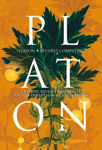 Platon: Œuvres complètes (Nouvelle édition revue et corrigée)