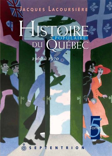 Histoire populaire du Québec, tome 5: 1960 à 1970